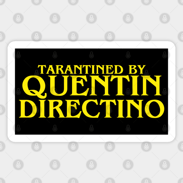 Tarantined by Quentin Directino Magnet by MisterNightmare